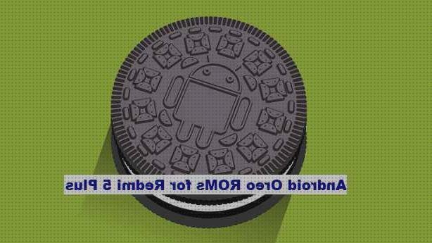 Las mejores plus redmi xiaomi redmi 5 plus oreo